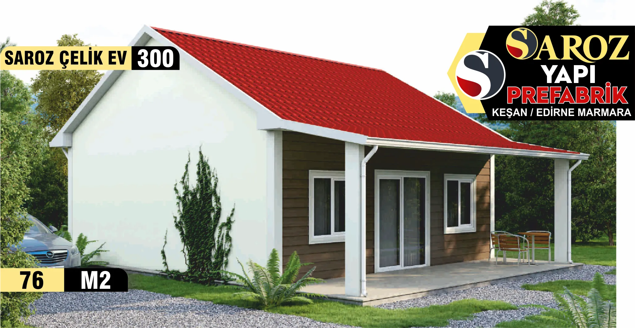 300- 76 m² Tek Katlı Çelik Ev